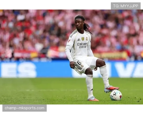 卡马文加展现卓越中场控制力，助皇马稳步提升比赛掌控